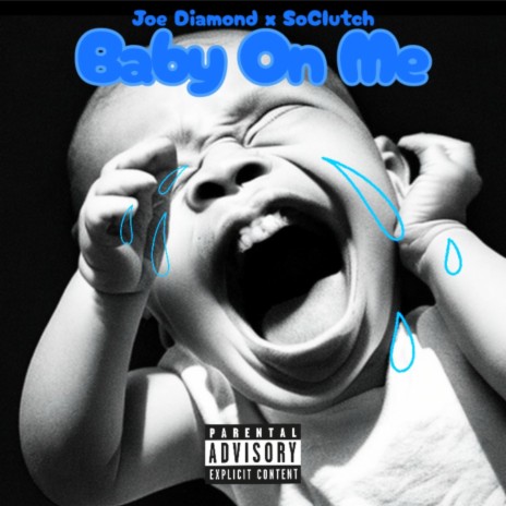 Baby On Me ft. SoClutch | Boomplay Music