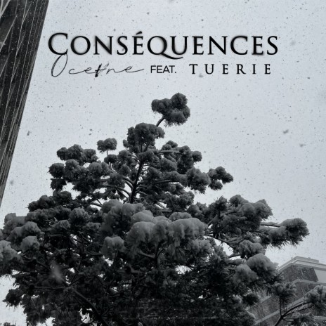 Conséquences (feat. Tuerie) | Boomplay Music