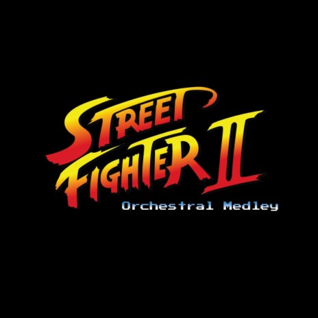 Street Fighter 2 (Orchestral Medley) | Boomplay Music