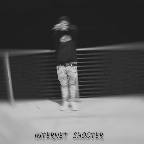 INTERNET SHOOTER | Boomplay Music