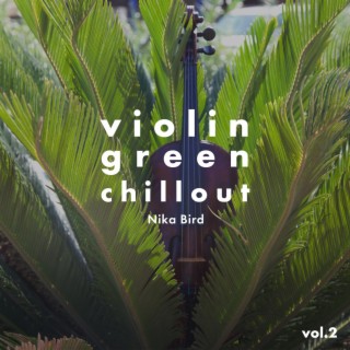 Violin Green Chillout Vol.2