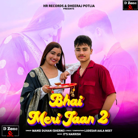 Bhai Meri Jaan 2 ft. Mansi Duhan | Boomplay Music