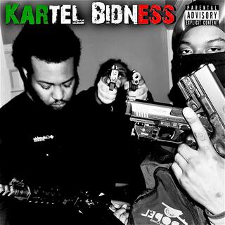 Kartel Bidness