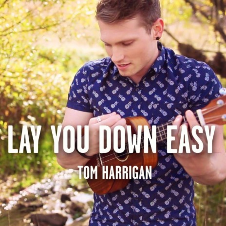 Lay You Down Easy | Boomplay Music