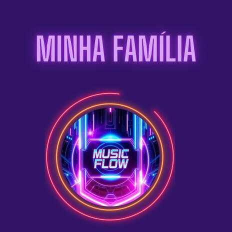 Minha Família | Boomplay Music