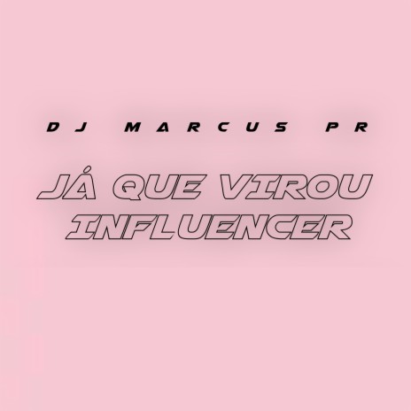 Já Que Virou Influencer ft. MC Salatiel & MC Gw | Boomplay Music