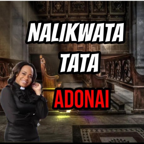 Adonai Nalikwata Tata | Boomplay Music