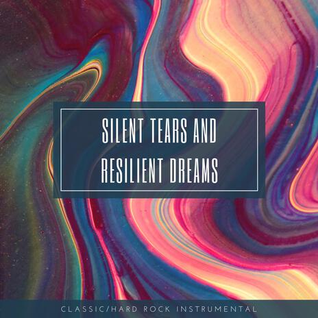 Silent Tears And Resilient Dreams