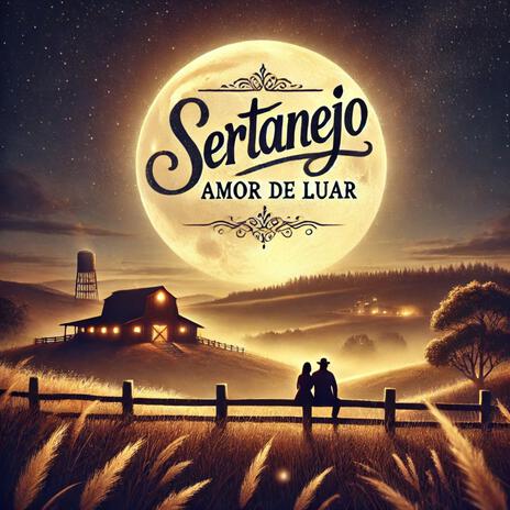 Sertanejo (Amor de Luar)