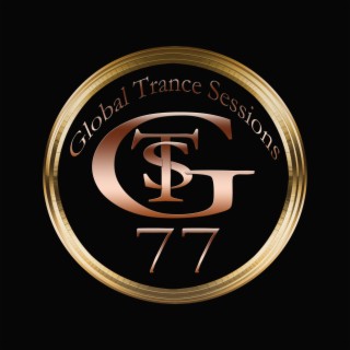 Global Trance Sessions Ep. 77