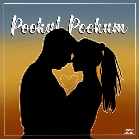 Pookal Pookum ft. Vaibhav Garimella | Boomplay Music