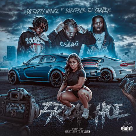 Freak Hoe ft. Babyfxce E & Cartier | Boomplay Music