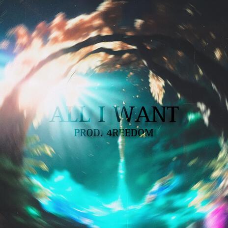 All I Want | Boomplay Music