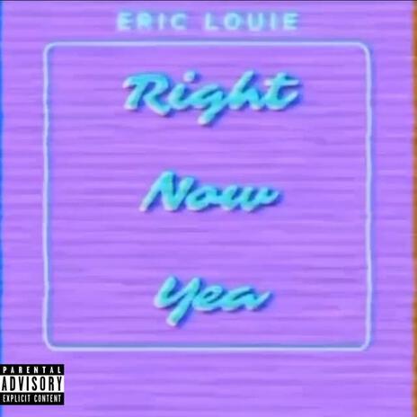 Right Now Yea | Boomplay Music