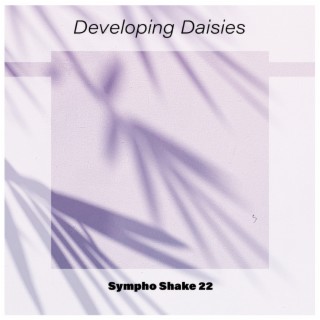 Developing Daisies Sympho Shake 22