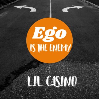 Ego is The Enemy