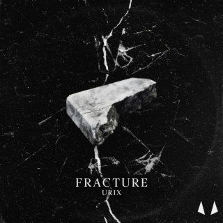 FRACTURE