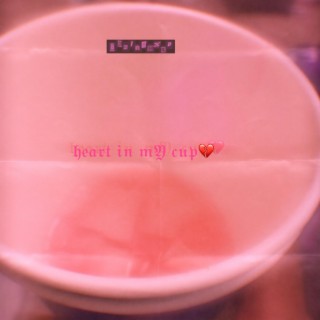 heart in my cup