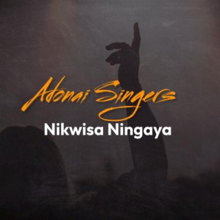 Adonai Singers Nikwisa Ningaya