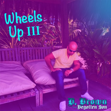 Wheels up III | Boomplay Music