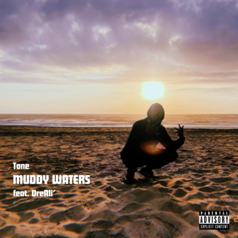Muddy Waters ft. DreAli' | Boomplay Music