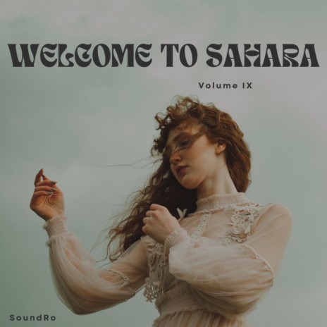 Welcome to Sahara Volume IX | Boomplay Music