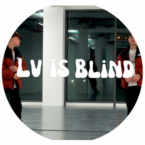 Lv Is Blind | Boomplay Music