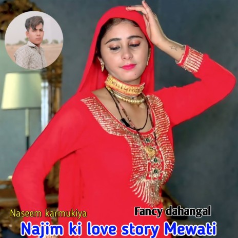 Najim Ki Love Story Mewati | Boomplay Music