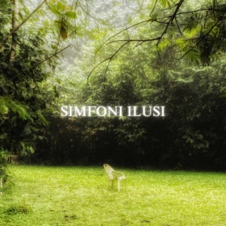 Simfoni Ilusi lyrics | Boomplay Music