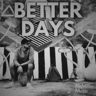 BETTER DAYS