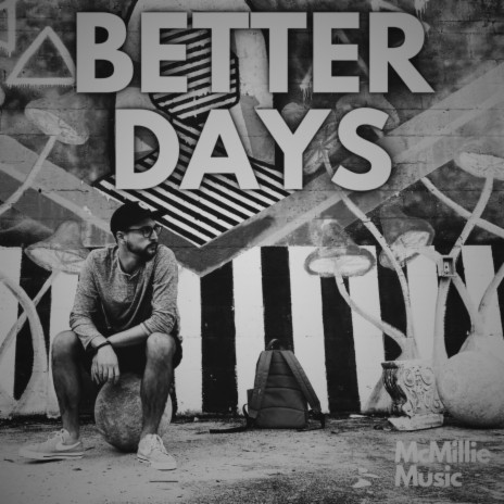 BETTER DAYS | Boomplay Music