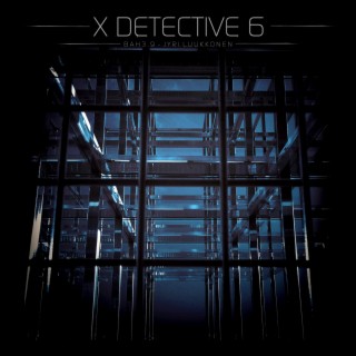 X DETECTIVE 6