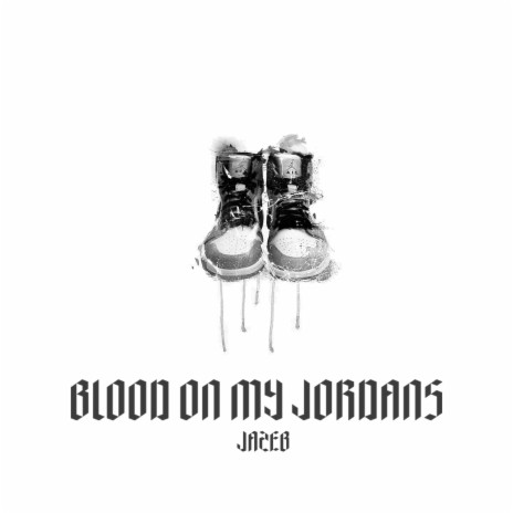 Blood On My Jordans