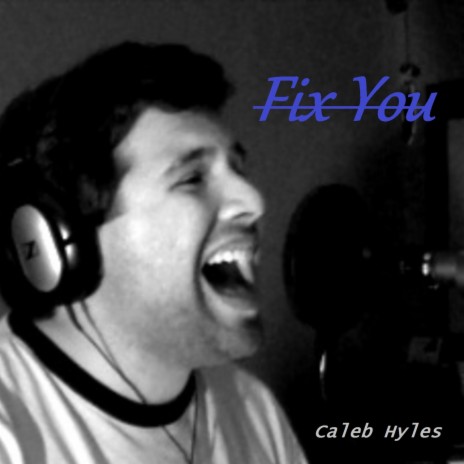 Fix You (Caleb Hyles) | Boomplay Music