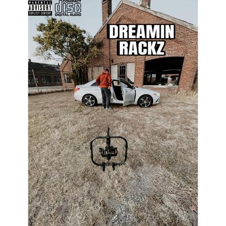 DREAMIN RACKZ | Boomplay Music