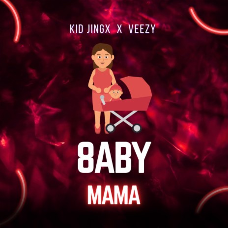 8aby Mama ft. Veezy | Boomplay Music