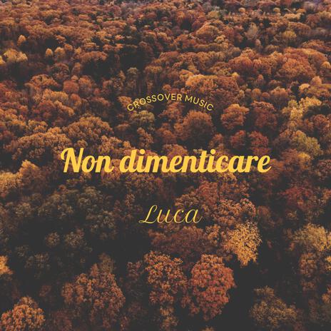 Non Ti Dimenticherò | Boomplay Music