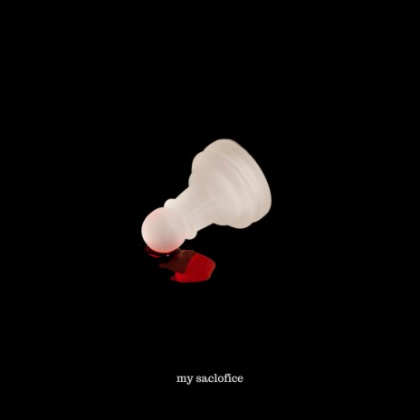 my saclofice | Boomplay Music