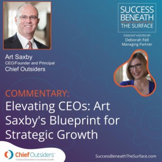 EP26: Elevating CEOs - Art Saxby’s Blueprint for Strategic Growth