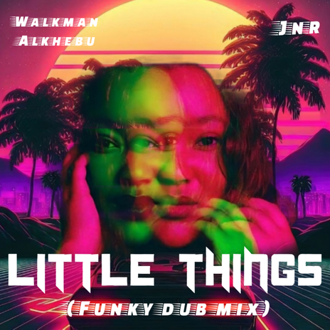 Little things (Funky Dub Mix) ft. Jnr | Boomplay Music