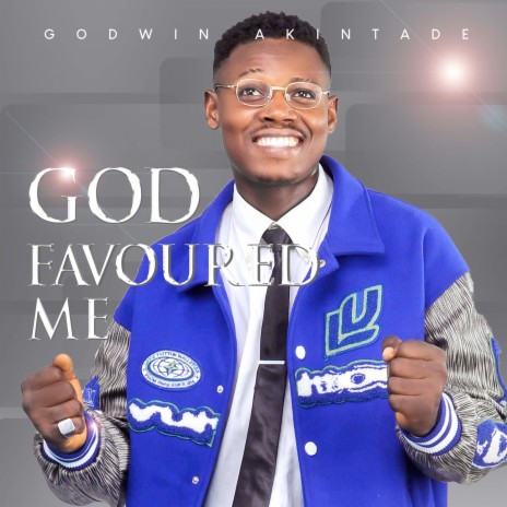 God Favoured Me | Boomplay Music