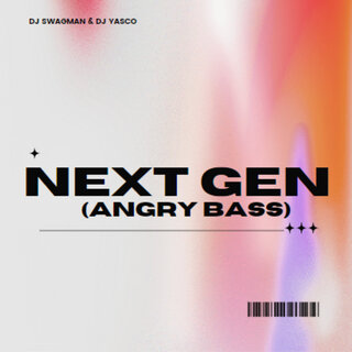 NEXT GEN (Angry Bass)