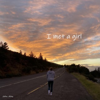 I met a girl lyrics | Boomplay Music