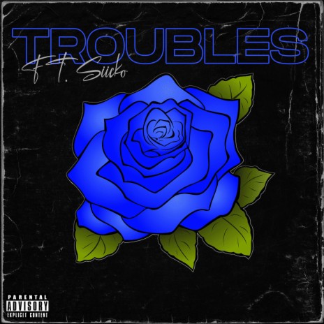 Troubles ft. Skyes & Shits & Siicko | Boomplay Music