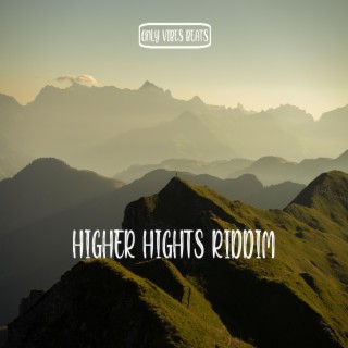 Higher Hights Riddim
