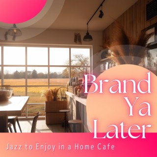 Jazz to Enjoy in a Home Cafe