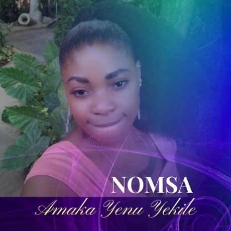 Nomsa Amaka Yenu Yekile | Boomplay Music