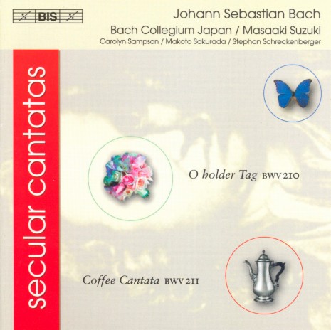 Schweigt stille, plaudert nicht, BWV 211 Coffee Cantata: No. 8, Heute noch, lieber Vater ft. Makoto Sakurada, Stephan Schreckenberger, Bach Collegium Japan & Masaaki Suzuki | Boomplay Music