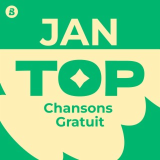 Top Chansons Gratuit Janvier 2025