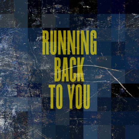 Running Back To You | Boomplay Music